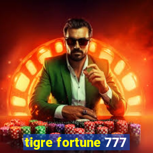 tigre fortune 777